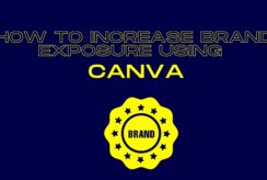 How to increase brand exposure using Canva