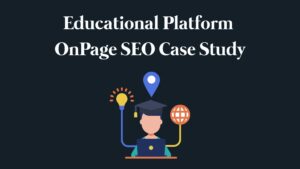 educational website SEO case study